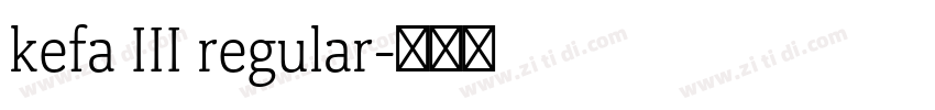 kefa III regular字体转换 kefa III regular字体转换